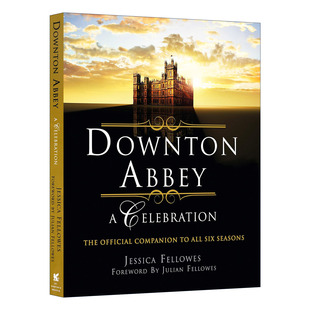 书籍 官方设定集 进口英语原版 英文版 Celebration Abbey Downton 英文原版 唐顿庄园庆典英剧全六季 华研原版