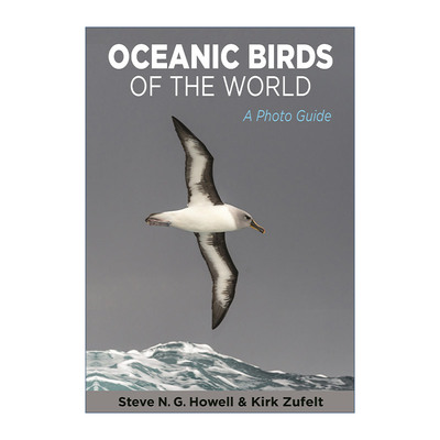 世界海洋鸟类  英文原版 Oceanic Birds of the World 图片指南 自然摄影 Steve N. G. Howell 英文版 进口英语原版书籍