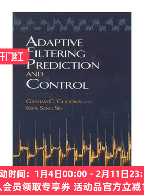 自适应的滤波 英文原版 Adaptive Filtering Prediction and Control 预报与控制 电气 Graham Goodwin 英文版 进口英语原版书籍