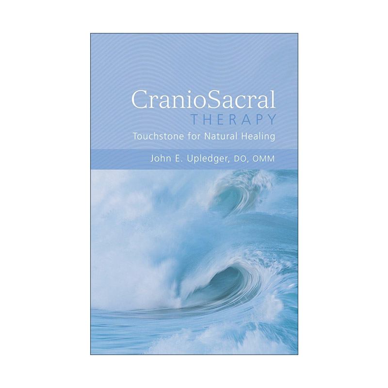 英文原版 CranioSacral Therapy 颅骶疗法 自然愈合的试金石 健康治疗 John E. Upledger 英文版 进口英语原版书籍