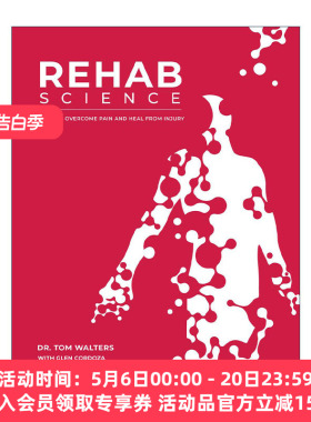 英文原版 Rehab Science 康复科学 如何克服疼痛并从伤害中治愈 骨科物理治疗师Tom Walters 精装 英文版 进口英语原版书籍