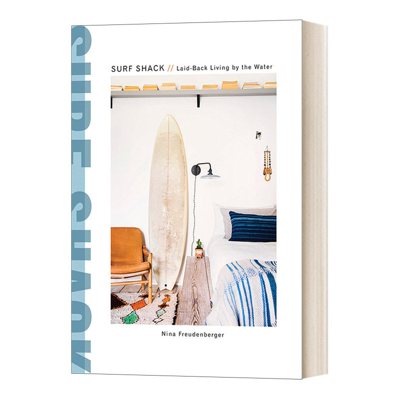 英文原版 Surf Shack Laid-Back Living 冲浪小屋 海边海滩生活写照 世界各地独特冲浪者住所的多彩之旅 精装 英文版 进口英语书籍