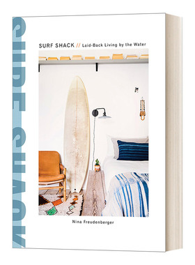 英文原版 Surf Shack Laid-Back Living 冲浪小屋 海边海滩生活写照 世界各地独特冲浪者住所的多彩之旅 精装 英文版 进口英语书籍
