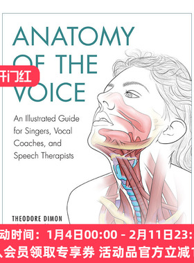 英文原版 Anatomy of Voice 嗓音解剖 供歌手 声乐教练和言语治疗师使用的解剖图册 Theodore Dimon  Jr. 英文版 进口英语原版书籍