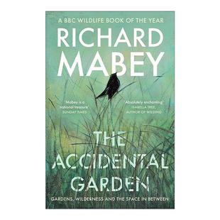 英文版 书籍 Garden 荒野与中间地带 理查德·梅比 花园 Accidental 意外 进口英语原版 英文原版 自然写作 The