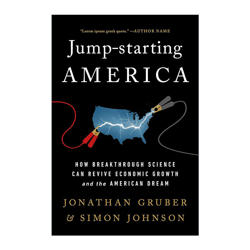 英文原版 Jump-Starting America 美国创新简史 科技如何助推经济增长 Jonathan Gruber Simon Johnson 英文版 进口英语原版书籍