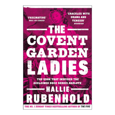 英文原版 The Covent Garden Ladies 考文特花园的女人们 海莉·鲁本霍德 英剧名姝灵感来源 英文版 进口英语原版书籍