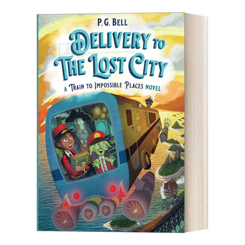 英文原版 Delivery to the Lost City A Train to Impossible Places Novel运到失落的城市 儿童奇幻小说 英文版 进口英语原版书籍