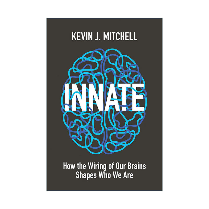 英文原版 Innate 天生我材 大脑构筑如何塑造人的个性 神经科学 心理学 Kevin J. Mitchell 精装 英文版 进口英语原版书籍