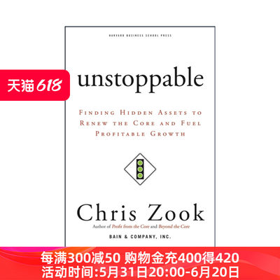 英文原版 Unstoppable 锐不可当 掘隐蔽资产 更新企业核心并刺激赢利增长 哈佛商业评论 Chris Zook 精装 英文版 进口英语原版书籍