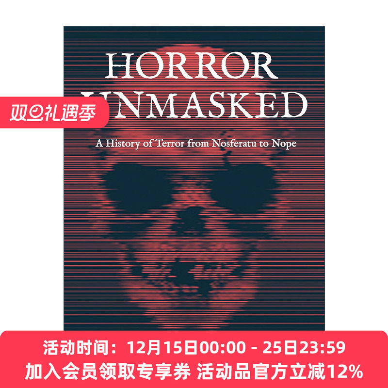 英文原版 Horror Unmasked A History of Terror from Nosferatu to Nope 揭开恐怖的面纱 从诺斯费拉图到不的恐怖电影史 精装