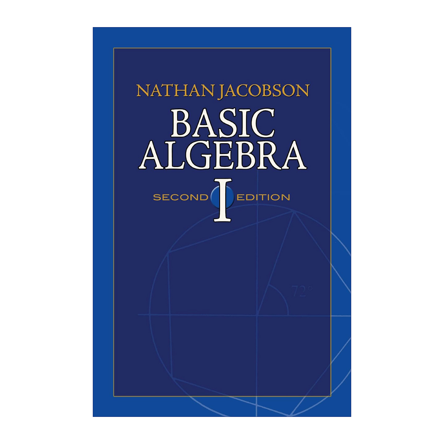 华研原版 基础代数1 第2版 英文原版 Basic Algebra l 内森雅各布森 Nathan Jacobson 数学参考资料 英文版进口原版英语书籍