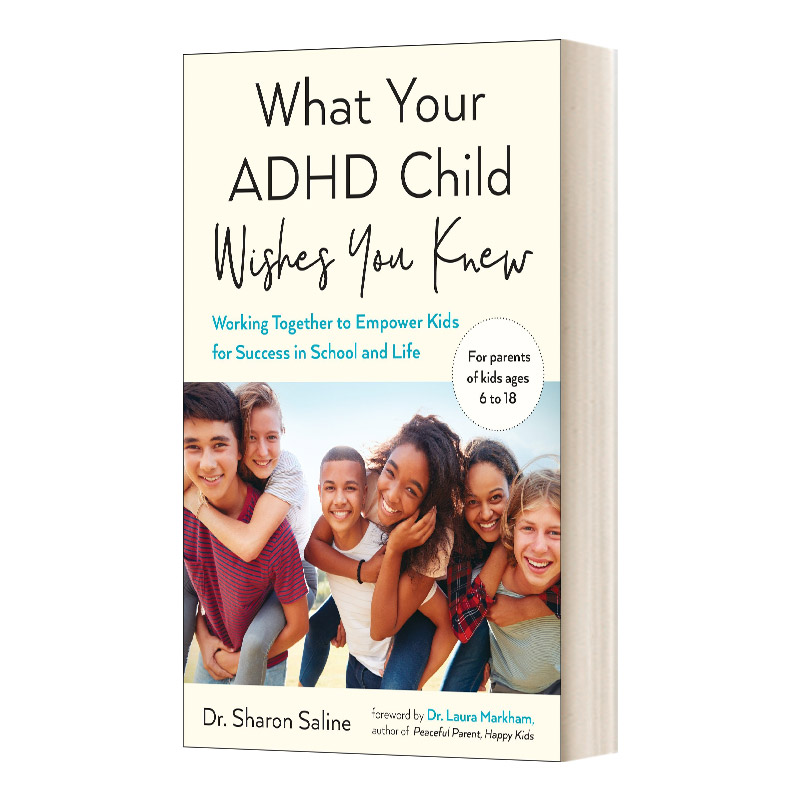 英文原版 What Your ADHD Child Wishes You Knew 你的多动症孩子希望你知道什么 一起努力让孩子在学校和生活中获得成功 英文版