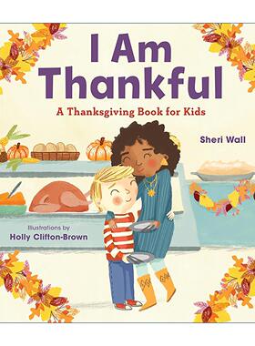英文原版 I Am Thankful 我很感激 儿童感恩节主题绘本 Sheri Wall 英文版 进口英语原版书籍