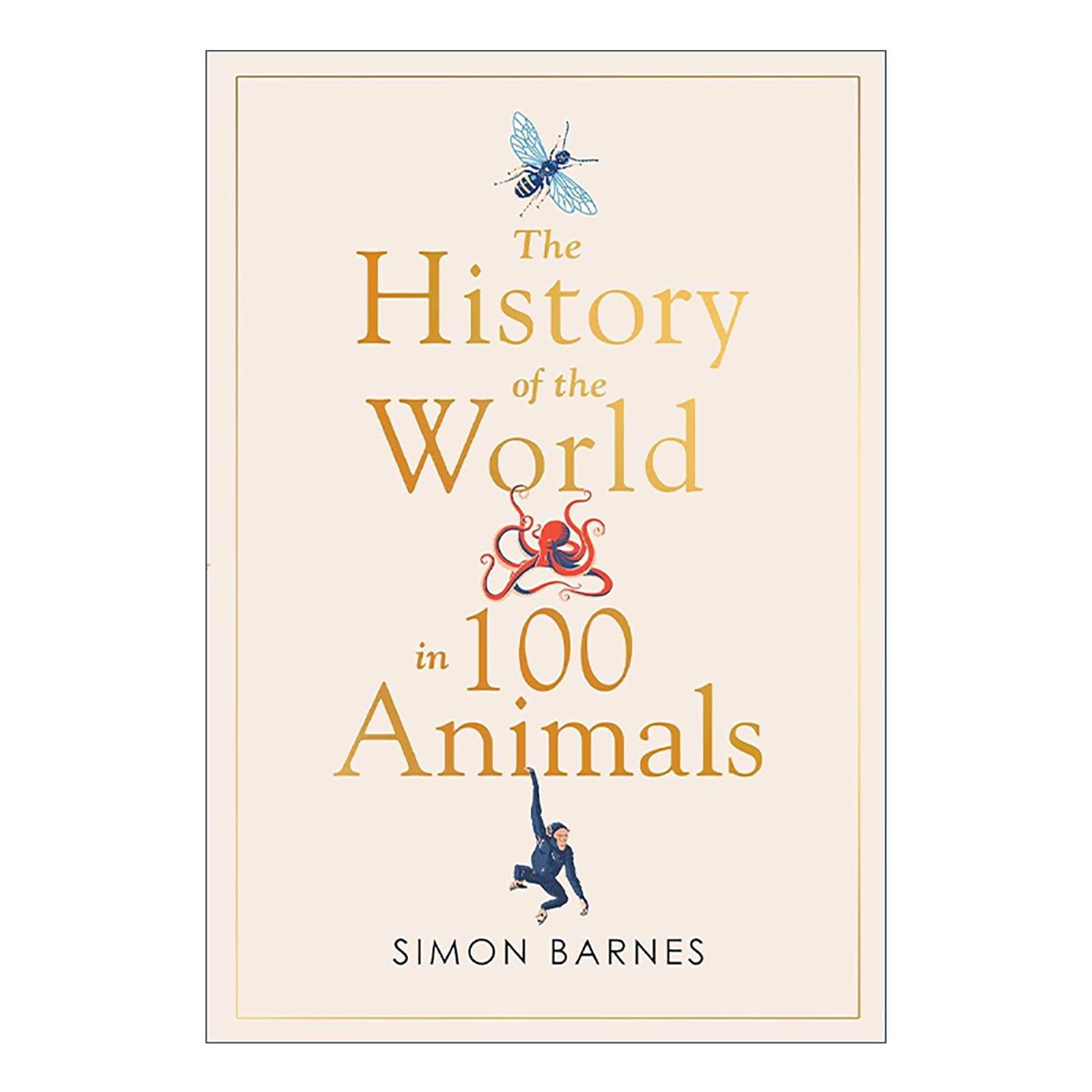 英文原版 The History of the World in 100 Animals 100种动物的世界历史 精装 英文版 进口英语原版书籍