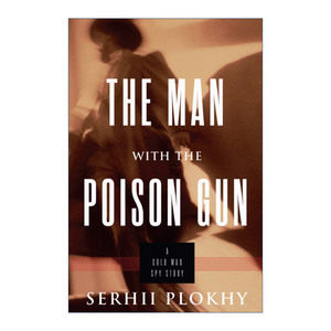 毒枪手  英文原版 The Man with the Poison Gun 慕尼黑的秘密间谍 精装 大国的崩溃作者 沙希利浦洛基 英文版 进口英语原版书籍