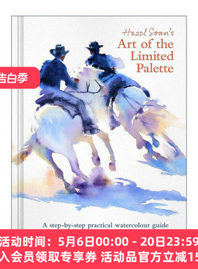 英文原版 Hazel Soan's Art of the Limited Palette 黑兹尔·索恩的调色板艺术 循序渐进的水彩画教程指南 精装 进口英语原版书籍