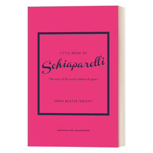 英文原版 Little Book of Schiaparelli 夏帕瑞丽小书 传奇时尚设计师艾尔莎·夏帕瑞丽的故事 英文版 进口英语原版书籍