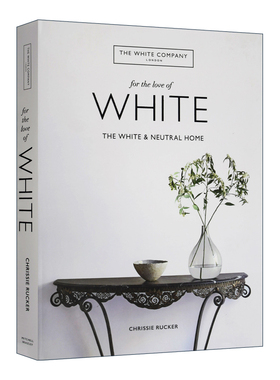 白色公司 英文原版 The Whtie Company For the Love of 对白色的热爱 英文版 进口艺术书 英语原版书籍