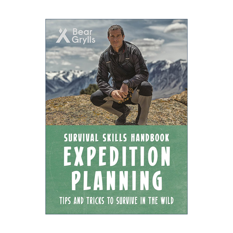 英文原版 Bear Grylls Survival Skills Expedition Planning 贝爷 贝尔格里尔斯荒野求生技能手册 探险计划 进口英语原版书籍