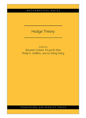 霍奇理论  英文原版 Hodge Theory MN-49 Mathematical Notes Eduardo Cattani 英文版 进口英语原版书籍