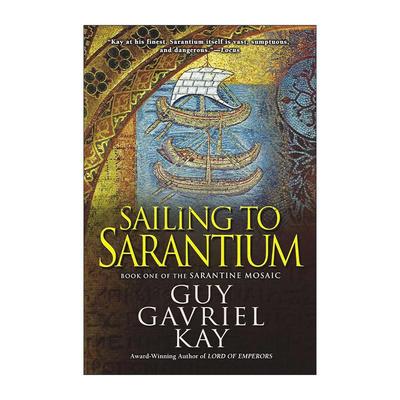 英文原版 Sailing to Sarantium 驶向萨兰提姆 奇幻小说 提嘉娜作者盖伊·加夫里尔·凯 英文版 进口英语原版书籍