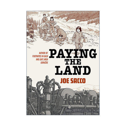 英文原版 Paying the Land 土地的代价 Joe Sacco战争纪实漫画 卫报年度图书 精装 英文版 进口英语原版书籍