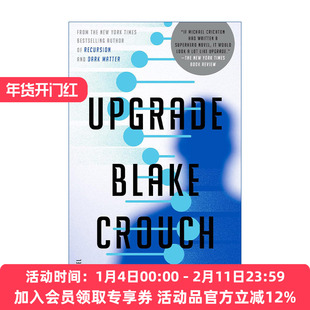 2064进化危机  英文原版 Upgrade 惊悚悬疑小说 人生复本作者布莱克·克劳奇 Blake Crouch 英文版 进口英语原版书籍