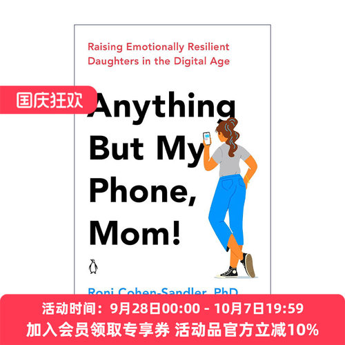 英文原版 Anything But My Phone Mom 数字时代养育女孩 家庭教育 母女关系 Roni Cohen-Sandler 英文版 进口英语原版书籍