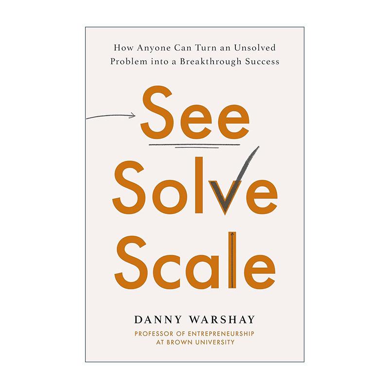 英文原版 See Solve Scale 解决问题的人 布朗大学改变世界的商业思考 英文版 进口英语原版书籍