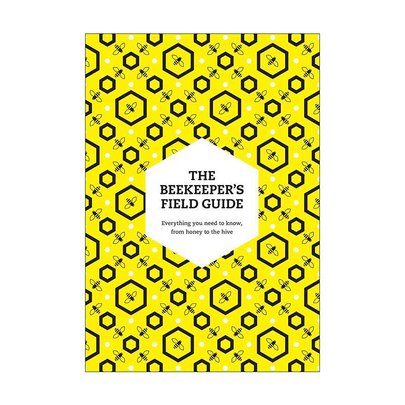 英文原版 The Beekeeper’s Field Guide 养蜂人的野外指南 从蜂蜜到蜂巢的需知事项 英文版 进口英语原版书籍