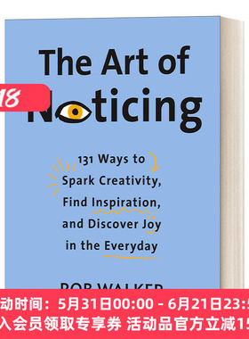 观察的艺术 英文原版 The Art of Noticing 在日常生活中开发想象力的131个练习 Rob Walker 精装 英文版 进口英语原版书籍
