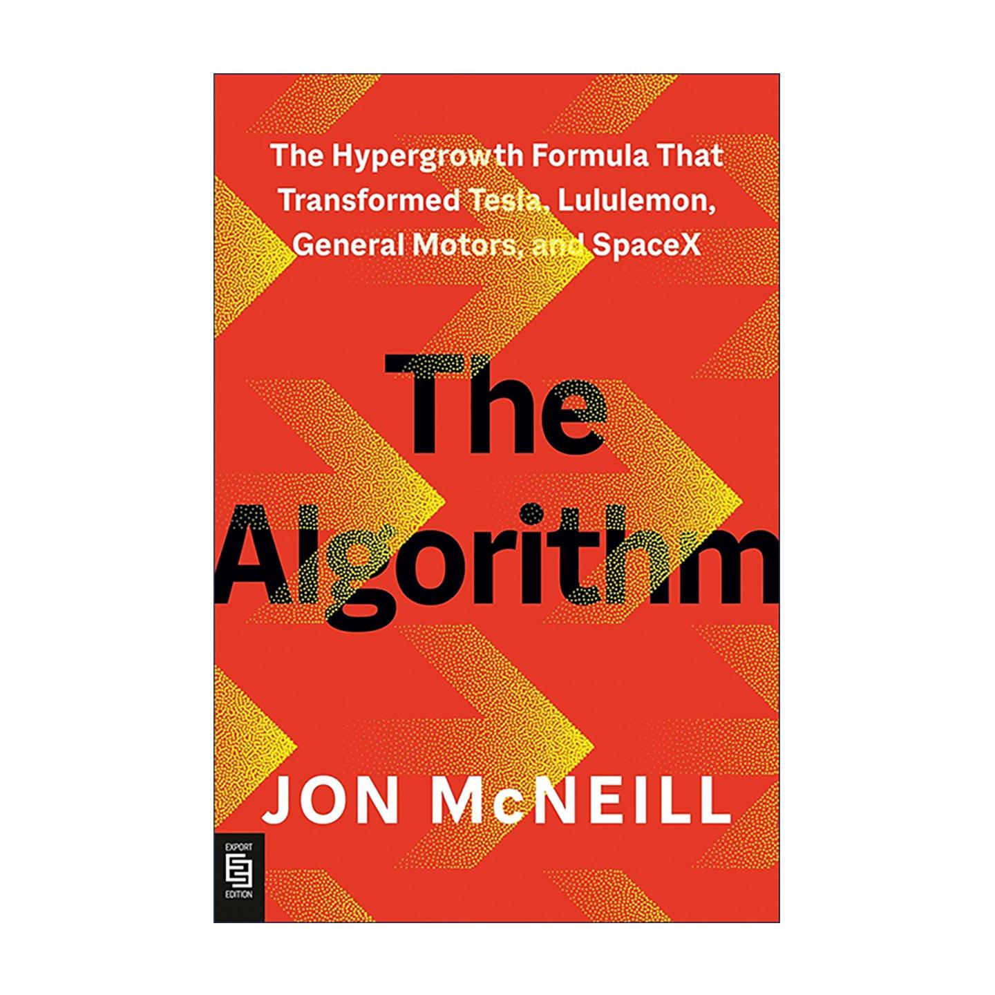 英文原版 The Algorithm 算法 让特斯拉 露露乐蒙 通用汽车等实现超高速增长的公式 Jon McNeill 英文版 进口英语原版书籍