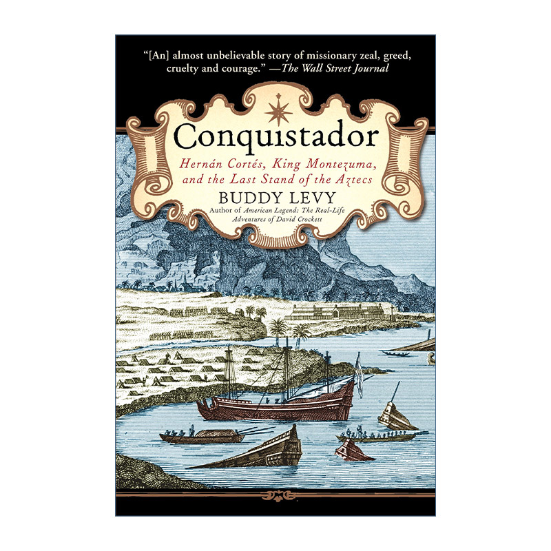 征服者 英文原版 Conquistador 埃尔南·科尔特斯 蒙特祖玛与阿兹特克人的最后一站 历史 Buddy Levy 英文版 进口英语原版书籍