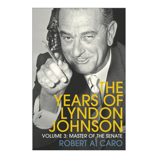 英文原版 Master of the Senate 参议院之主 林登·约翰逊传 卷三 罗伯特·A·卡洛 英文版 进口英语原版书籍