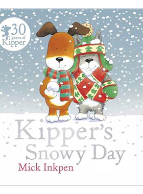 英文原版 Kipper’s Snowy Day 小狗奇普与下雪天 儿童启蒙认知绘本 廖彩杏书单 凯特·格林纳威大奖得主 Mick Inkpen 英文版