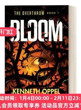 英文原版 Bloom The Overthrow 01 击败系列1 兴旺 儿童科幻冒险小说 普林兹奖得主Kenneth Oppel 英文版 进口英语原版书籍