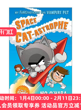 英文原版 Space Cat-astrophe 我的邪恶吸血鬼宠物2 章节桥梁书 英文版 进口英语原版书籍