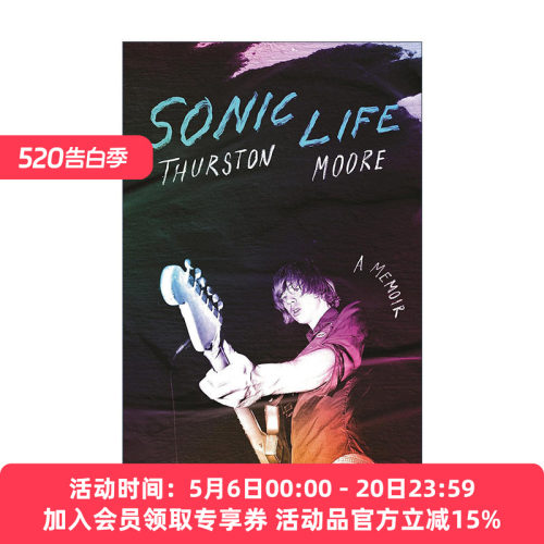 英文原版 Sonic Life 音速人生 Sonic Youth乐队主唱吉他手瑟斯顿·摩尔回忆录 英文版 进口英语原版书籍