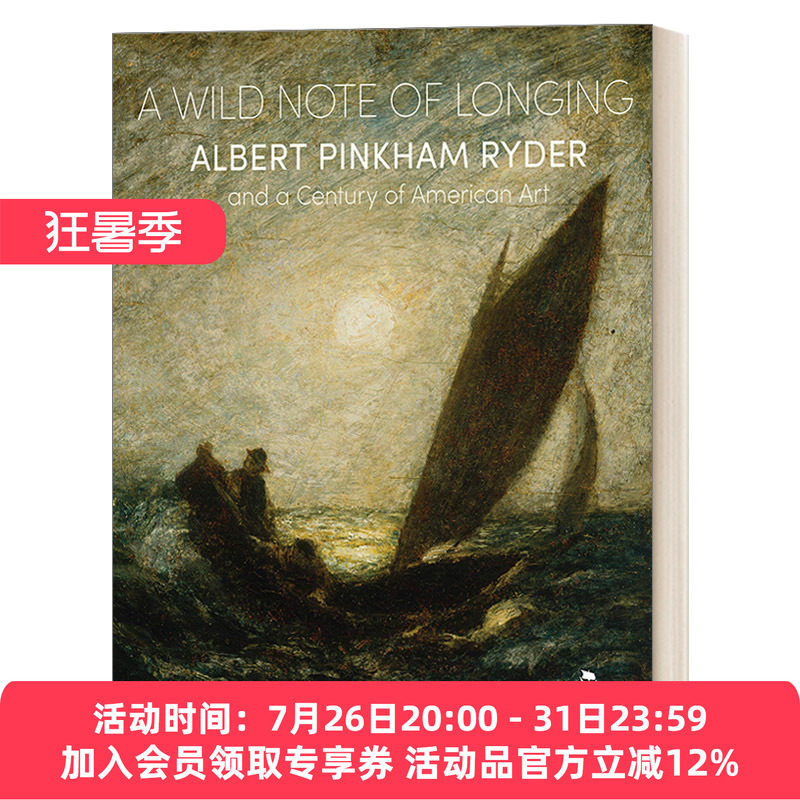 英文原版 A Wild Note of Longing渴望狂野音符 美国现代主义艺术家Albert Pinkham Ryder 色调主义浪漫主义象征主义 英文版进口书
