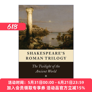莎士比亚的罗马三部曲  英文原版 Shakespeare's Roman Trilogy 文学批评 Paul A. Cantor 英文版 进口英语原版书籍
