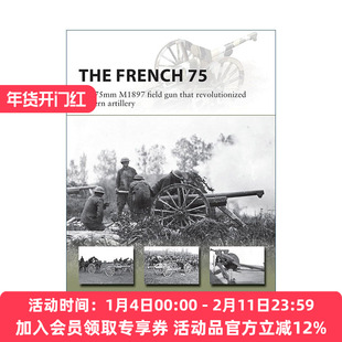 英文原版 The French 75 法国M1897型75mm火炮 先锋武器系列 英文版 进口英语原版书籍
