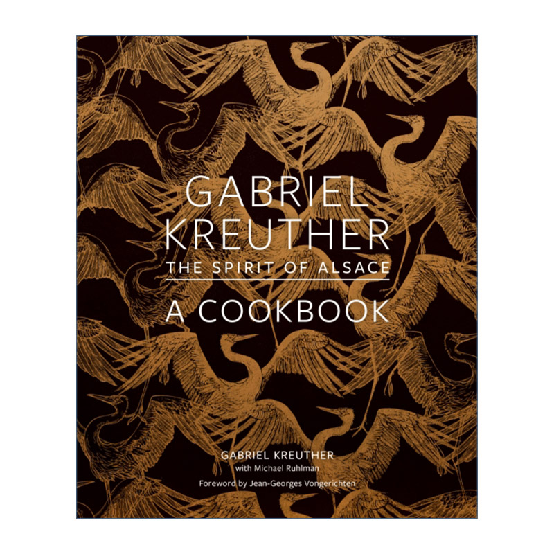 阿尔萨斯的灵魂 英文原版 Gabriel Kreuther The Spirit of Alsace 精装法国美食食谱 詹姆斯比尔德奖得主 英文版 进口英语书籍