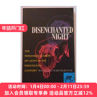 英文原版 Disenchanted Night 幻灭之夜 十九世纪光的工业化 铁道之旅作者Wolfgang Schivelbusch 英文版 进口英语原版书籍