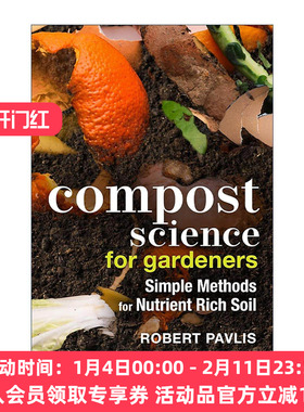 英文原版 Compost Science for Gardeners 园丁堆肥科学 营养丰富土壤培养指南 园艺师Robert Pavlis 英文版 进口英语原版书籍