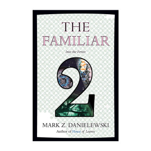 熟人 卷二 英文原版 The Familiar 02 Into the Forest 进入森林 赛博朋克实验小说 树叶之屋作者Mark Z. Danielewski 英文版