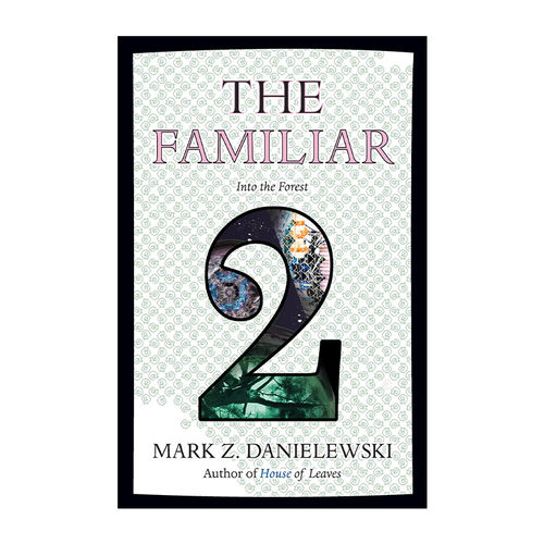 熟人 卷二 英文原版 The Familiar 02 Into the Forest 进入森林 赛博朋克实验小说 树叶之屋作者Mark Z. Danielewski 英文版