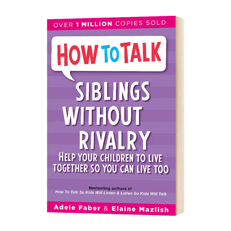 如何说孩子才能和平相处 英文原版 How To Talk Siblings Without Rivalry 兄弟姐妹相处 相亲相爱的手足 儿童教育 父母育儿英文版