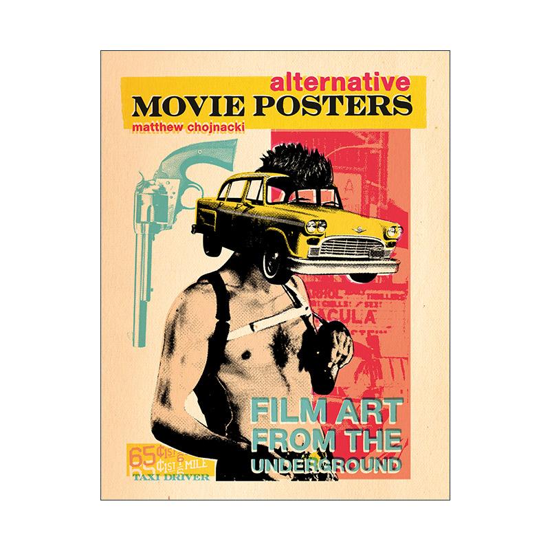 另类电影海报 英文原版 Alternative Movie Posters 来自地下的电影艺术 星球大战 闪灵 精装设计图册 英文版 进口英语原版书籍