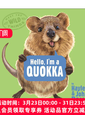 英文原版 Hello I'm a Quokka Meet the Wild Things 03你好 我是短尾矮袋鼠 遇见野生动物系列3 儿童精装科普百科绘本 凯迪克银奖